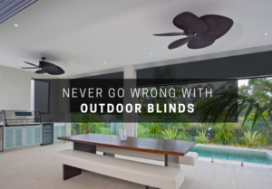 Never go wrong with outdoor blinds in Singapore!